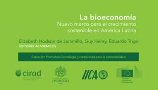 La Bioeconomía. Nuevo marco para el crecimiento sostenible en América Latina